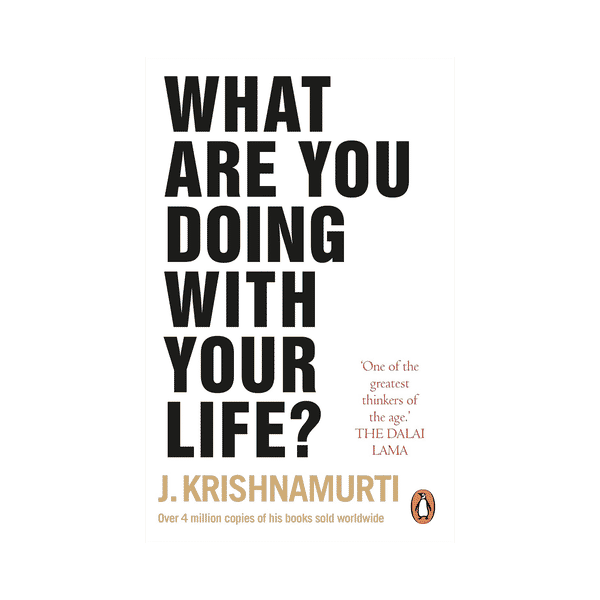 Buy What Are You Doing with Your Life? by J. Krishnamurti Online